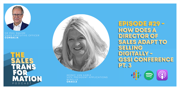 The Sales Transformation Podcast - Ep 28: How Does A Director Of Sales Adapt To Selling Digitally - GSSI conference pt. 3